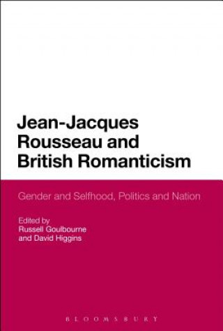 Kniha Jean-Jacques Rousseau and British Romanticism Russell Goulbourne