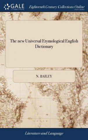 Carte new Universal Etymological English Dictionary N. BAILEY