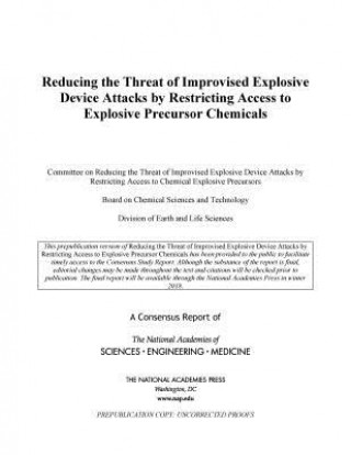Kniha Reducing the Threat of Improvised Explosive Device Attacks by Restricting Access to Explosive Precursor Chemicals National Academies of Sciences