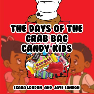 Книга The Days of the Grab Bag Candy Kids Loretta London