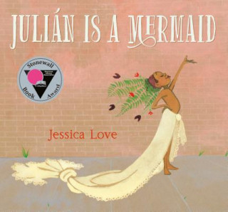 Книга Julian Is a Mermaid Jessica Love