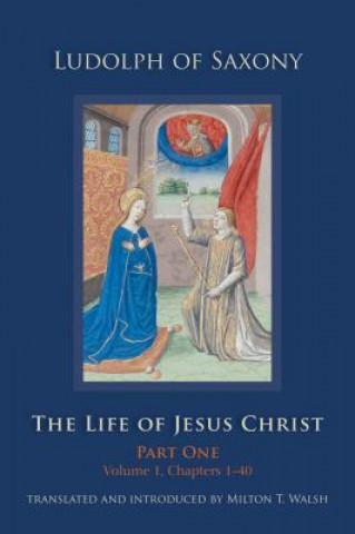 Kniha Life of Jesus Christ Ludolph of Saxony