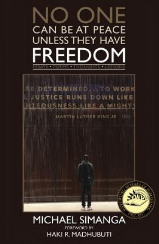 Kniha No One Can Be at Peace Unless They Have Freedom: Essays Poemsthoughts Lessons Michael Simanga