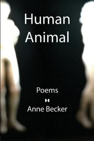 Kniha Human Animal Anne Becker