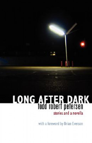 Kniha Long After Dark Todd Robert Petersen