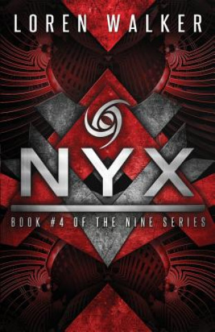 Kniha Nyx: Book Four of the NINE Series Loren Walker