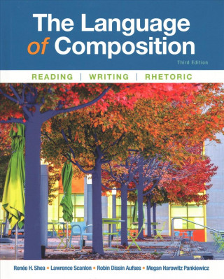 Βιβλίο The Language of Composition: Reading, Writing, Rhetoric Renee H Shea