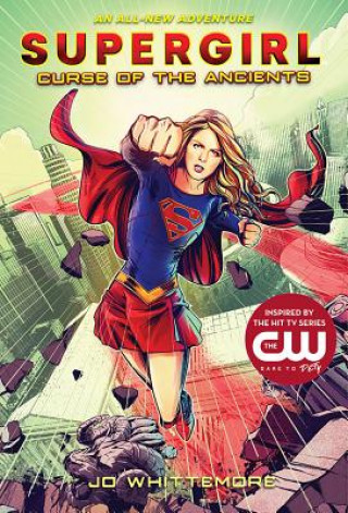 Könyv Supergirl: Curse of the Ancients Jo Whittemore