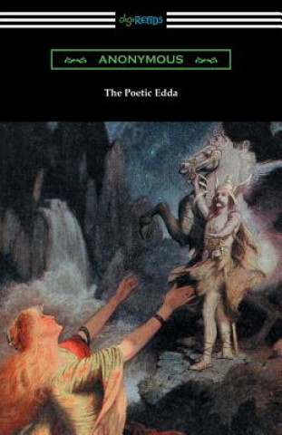 Könyv The Poetic Edda (The Complete Translation of Henry Adams Bellows) Anonymous