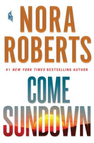 Könyv Come Sundown Nora Roberts