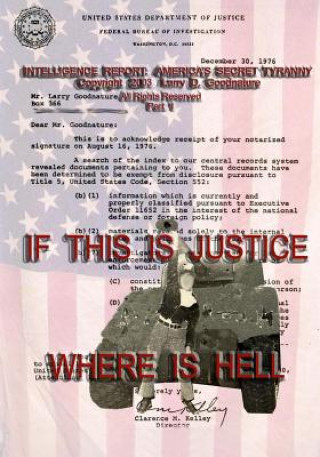 Книга If This Is Justice Where Is Hell Larry D Goodnature