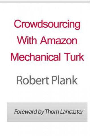 Buch Crowdsourcing With Amazon Mechanical Turk Robert Plank