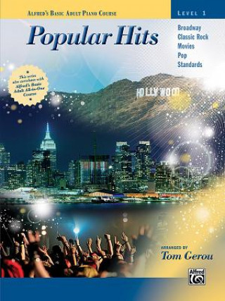 Könyv Alfred's Basic Adult Piano Course -- Popular Hits, Bk 1 Tom Gerou