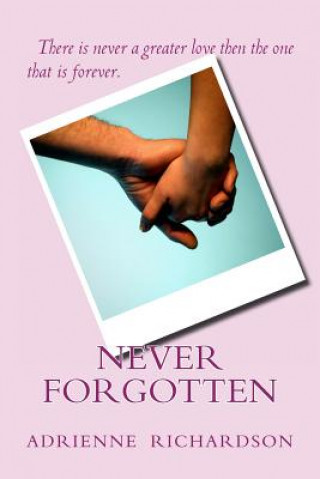 Βιβλίο Never Forgotten Mrs Adrienne Jo Richardson