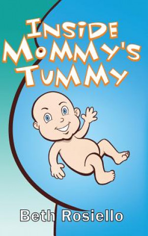 Knjiga Inside Mommy's Tummy Beth Rosiello