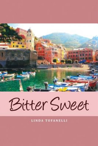 Livre Bitter Sweet Linda Tofanelli