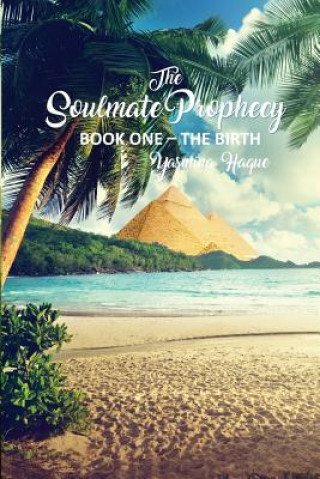 Kniha The Soulmate Prophecy: Book One - The Birth Yasmina Haque