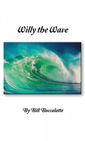 Knjiga Willy the Wave Bill Boccalatte