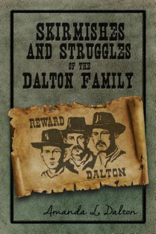 Libro Skirmishes and Struggles of the Dalton Family Amanda L Dalton