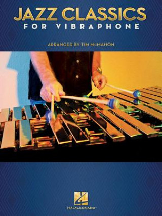 Tiskovina Jazz Classics for Vibraphone Tim McMahon