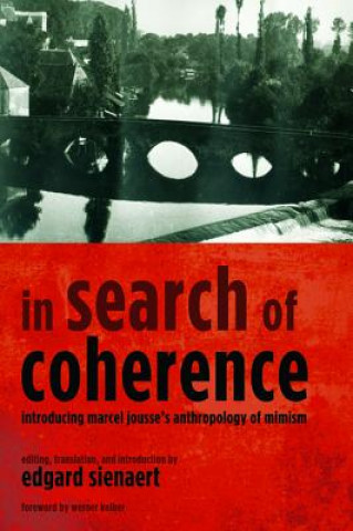 Kniha In Search of Coherence Marcel Jousse