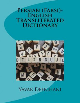 Könyv Persian (Farsi)-English Transliterated Dictionary Yavar Dehghani