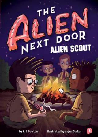 Książka The Alien Next Door 3: Alien Scout A I Newton