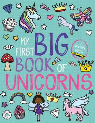 Book My First Big Book of Unicorns Little Bee Books