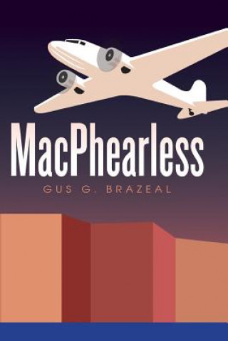 Knjiga MacPhearless Gus G Brazeal