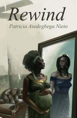 Knjiga Rewind Miss Patricia Asedegbega Nieto