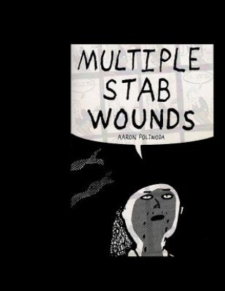 Kniha Multiple Stab Wounds Mr Aaron D Poliwoda