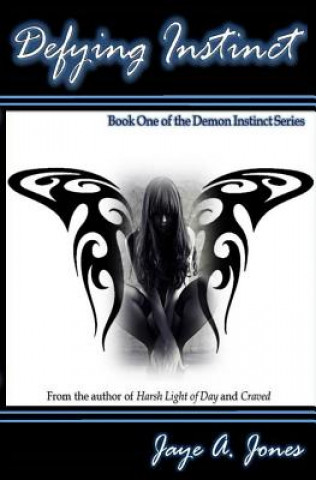 Book Defying Instinct Jaye a Jones
