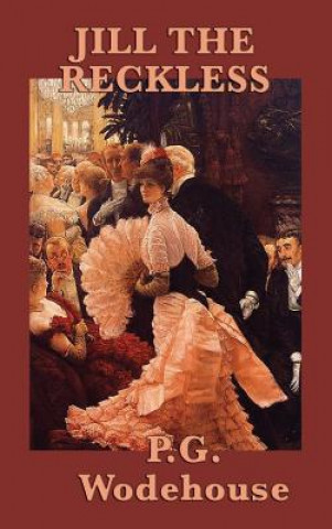 Knjiga Jill the Reckless P G Wodehouse