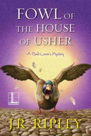 Kniha Fowl of the House of Usher J. R. Ripley