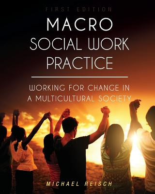 Kniha Macro Social Work Practice Michael Reisch