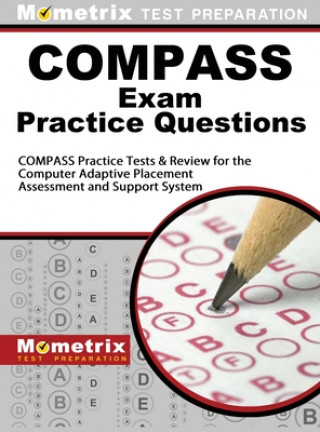 Könyv COMPASS Exam Practice Questions: COMPASS Practice Tests & Review for the Computer Adaptive Placement Assessment and Support System Mometrix Media LLC