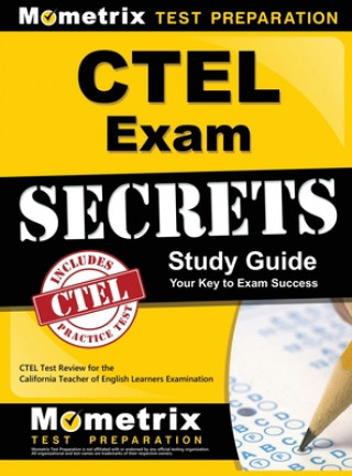 Kniha CTEL Exam Secrets Study Guide: CTEL Test Review for the California Teacher of English Learners Examination Mometrix Media LLC