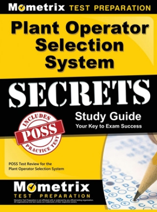 Boek Plant Operator Selection System Secrets Study Guide: Poss Test Review for the Plant Operator Selection System Poss Exam Secrets Test Prep
