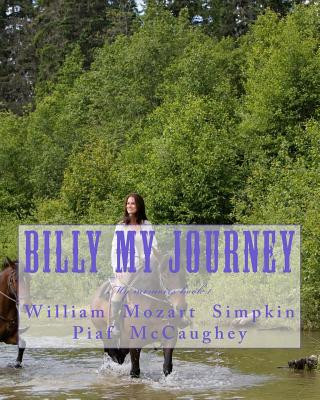 Carte billy my journey: billy life book 1 MR William Simpkin McCaughey