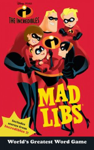 Könyv The Incredibles Mad Libs: World's Greatest Word Game Mickie Matheis