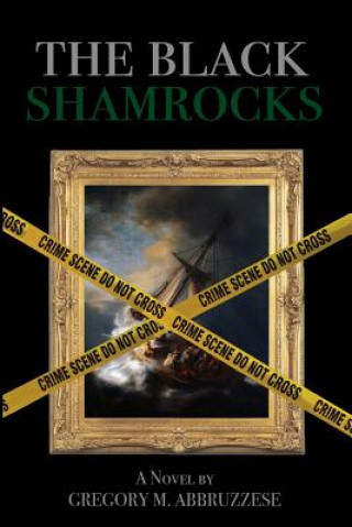 Knjiga The Black Shamrocks Gregory M Abbruzzese