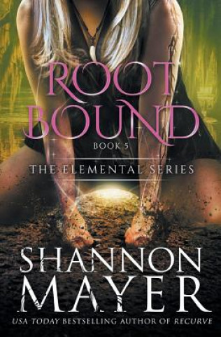 Knjiga Rootbound Shannon Mayer