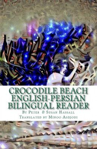 Kniha Crocodile Beach: English-Persian Bilingual Reader Peter John Hassall