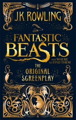 Kniha Fantastic Beasts and Where to Find Them Joanne Kathleen Rowling