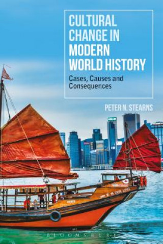 Kniha Cultural Change in Modern World History Peter N Stearns