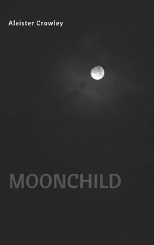 Kniha Moonchild Aleister Crowley
