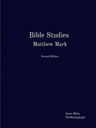 Knjiga Bible Studies Matthew Mark JAMES MALM