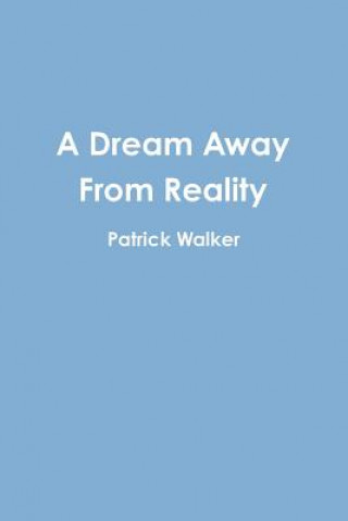 Carte Dream Away From Reality PATRICK WALKER