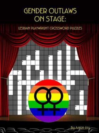 Könyv Gender Outlaws on Stage AARON JOY