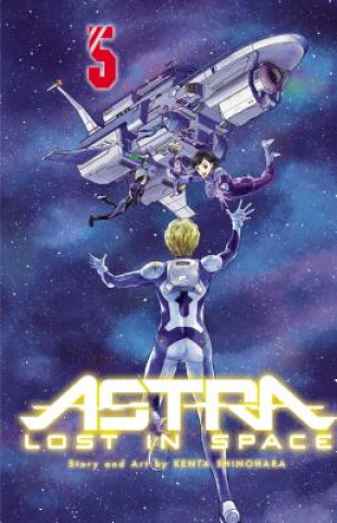 Könyv Astra Lost in Space, Vol. 5 Kenta Shinohara